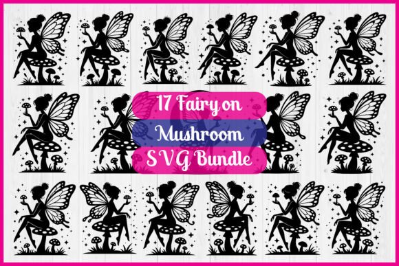 Unlocking Creative Potential with the 17 Fairy Sitting on Toadstool SVG Bundle